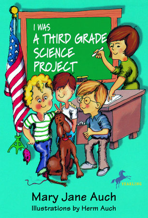 I Was a Third Grade Science Project Paperback by Mary Jane Auch; illustrated by Herm Auch