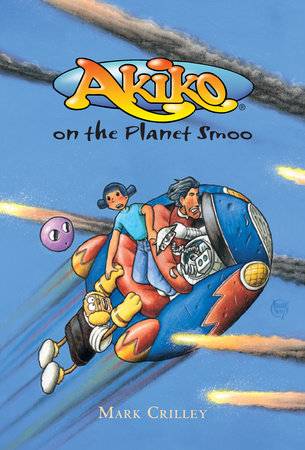 Akiko on the Planet Smoo Paperback by Mark Crilley