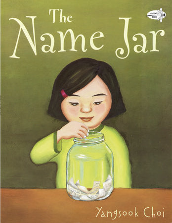The Name Jar Paperback by Yangsook Choi; illustrated by the author