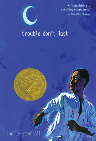 Trouble Don't Last Paperback by Shelley Pearsall