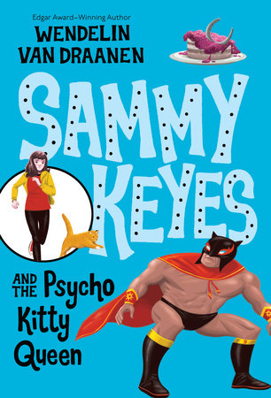Sammy Keyes and the Psycho Kitty Queen Paperback by Wendelin Van Draanen