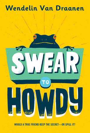 Swear to Howdy DG by Wendelin Van Draanen