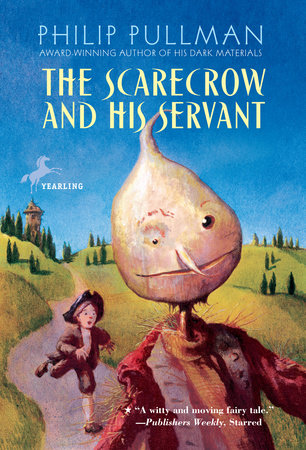 The Scarecrow and His Servant Paperback by Philip Pullman; illustrated by Peter Bailey