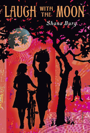 Laugh with the Moon Paperback by Shana Burg