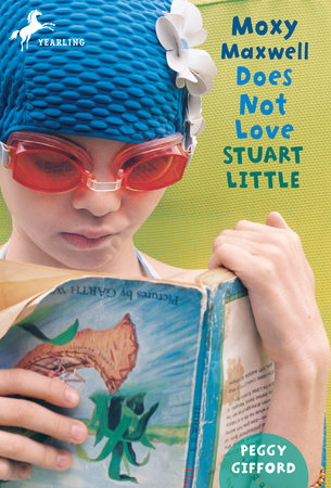 Moxy Maxwell Does Not Love Stuart Little Paperback by Peggy Gifford