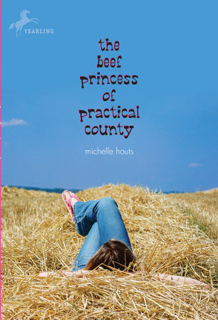 The Beef Princess of Practical County Paperback by Michelle Houts