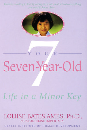 Your Seven-Year-Old Paperback by Louise Bates Ames, Ph.D. and Carol Chase Haber, M.A.