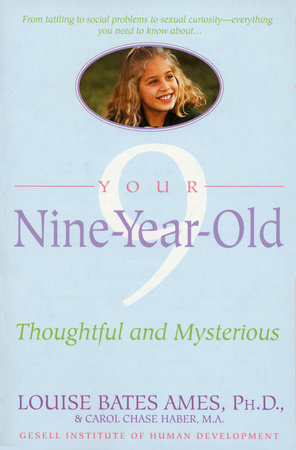 Your Nine Year Old Paperback by Louise Bates Ames, Ph.D. and Carol Chase Haber, M.A.