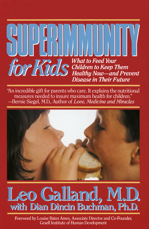 Superimmunity for Kids Paperback by Leo Galland, M.D. with Dian Dincin Buchman, Ph.D.