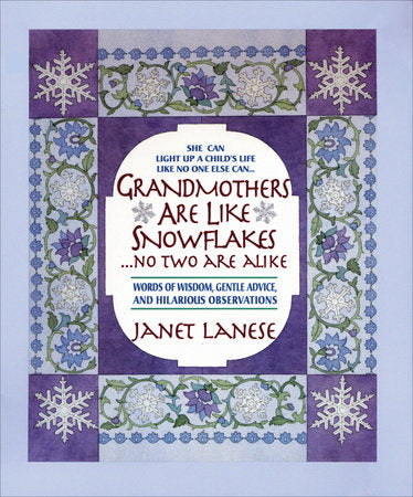 Grandmothers Are Like Snowflakes...No Two Are Alike Hardcover by Janet Lanese