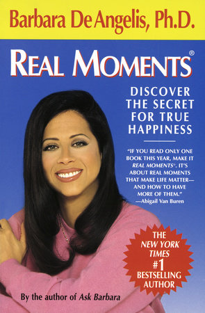 Real Moments Paperback by Barbara De Angelis