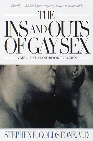 The Ins and Outs of Gay Sex Paperback by Stephen E. Goldstone