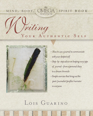 Writing Your Authentic Self Paperback by Lois Guarino