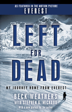 Left for Dead (Movie Tie-in Edition) Paperback by Beck Weathers with Stephen G. Michaud