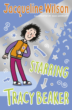 Starring Tracy Beaker Paperback by Jacqueline Wilson; Illustrated by Nick Sharratt