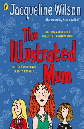 The Illustrated Mum Paperback by Jacqueline Wilson; Illustrated by Nick Sharratt