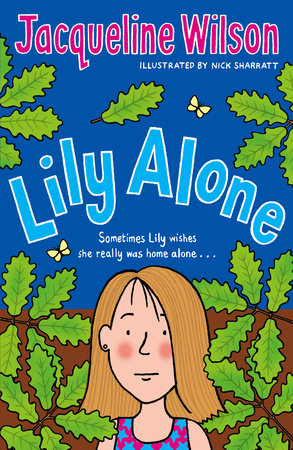 Lily Alone Paperback by Jacqueline Wilson; Illustrated by Nick Sharratt