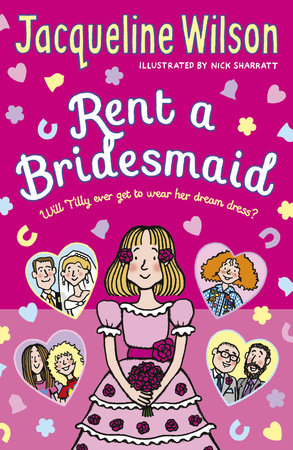 Rent a Bridesmaid TR by Jacqueline Wilson; Illustrated by Nick Sharratt
