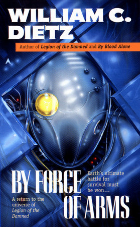 By Force of Arms Paperback by William C. Dietz