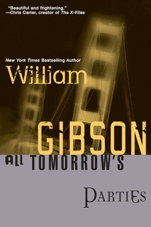 All Tomorrow's Parties Paperback by William Gibson