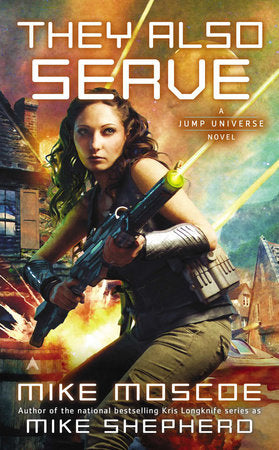 They Also Serve Paperback by Mike Moscoe