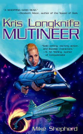 Kris Longknife: Mutineer Paperback by Mike Shepherd