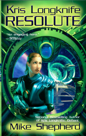 Kris Longknife: Resolute Paperback by Mike Shepherd