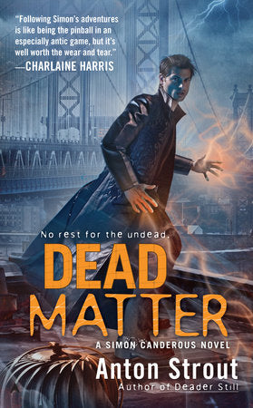 Dead Matter Paperback by Anton Strout