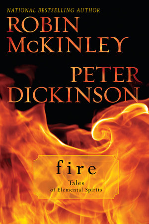 Fire: Tales of Elemental Spirits Paperback by Robin McKinley
