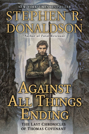 Against All Things Ending Paperback by Stephen R. Donaldson
