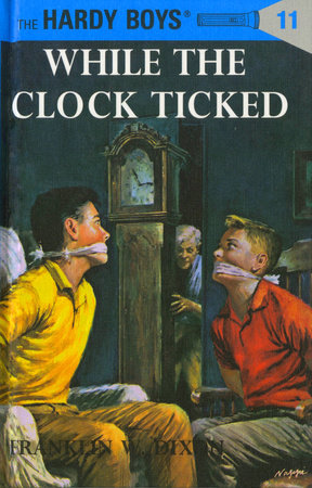 Hardy Boys 11: While the Clock Ticked Hardcover by Franklin W. Dixon