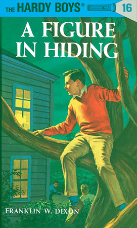 Hardy Boys 16: a Figure in Hiding Hardcover by Franklin W. Dixon