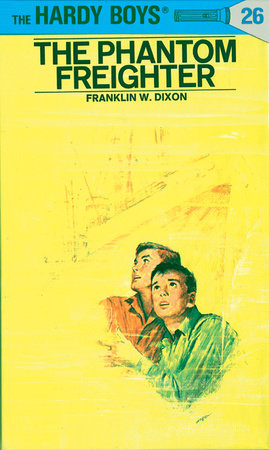 Hardy Boys 26: the Phantom Freighter Hardcover by Franklin W. Dixon