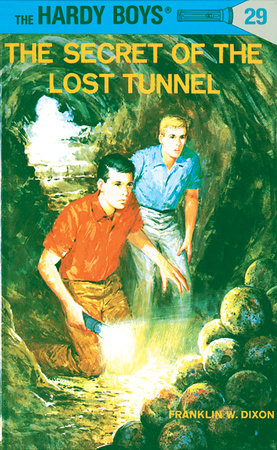 Hardy Boys 29: the Secret of the Lost Tunnel Hardcover by Franklin W. Dixon