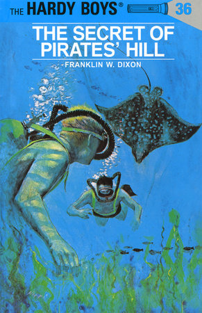 Hardy Boys 36: the Secret of Pirates' Hill Hardcover by Franklin W. Dixon