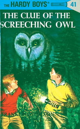 Hardy Boys 41: The Clue of the Screeching Owl Hardcover by Franklin W. Dixon