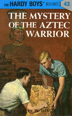 Hardy Boys 43: the Mystery of the Aztec Warrior Hardcover by Franklin W. Dixon
