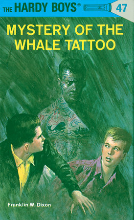 Hardy Boys 47: Mystery of the Whale Tattoo Hardcover by Franklin W. Dixon