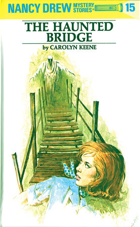 Nancy Drew 15: the Haunted Bridge Hardcover by Carolyn Keene