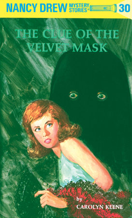 Nancy Drew 30: the Clue of the Velvet Mask Hardcover by Carolyn Keene