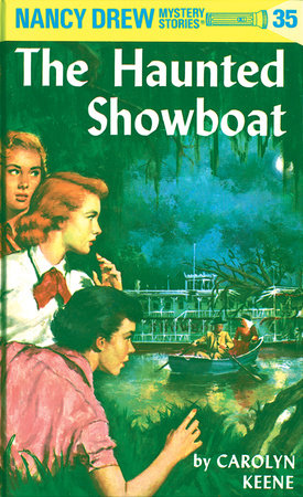 Nancy Drew 35: the Haunted Showboat Hardcover by Carolyn Keene