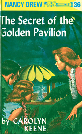Nancy Drew 36: The Secret of the Golden Pavillion Hardcover by Carolyn Keene
