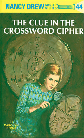 Nancy Drew 44: the Clue in the Crossword Cipher Hardcover by Carolyn Keene