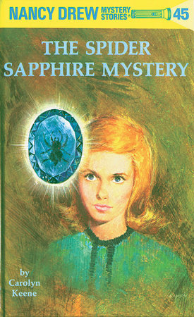 Nancy Drew 45: the Spider Sapphire Mystery Hardcover by Carolyn Keene