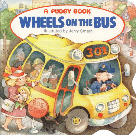 Wheels on the Bus Board Book by Illustrated by Jerry Smath