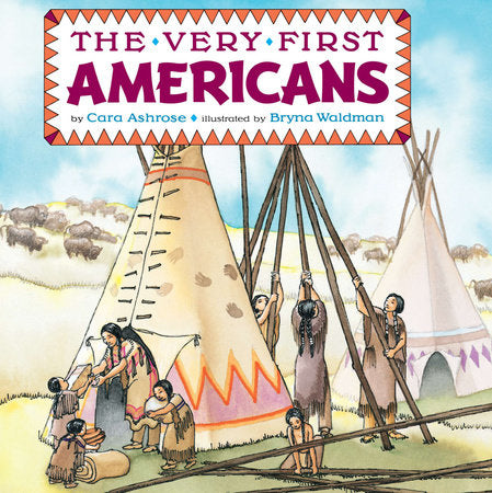 The Very First Americans Paperback by Cara Ashrose; Illustrated by Bryna Waldman