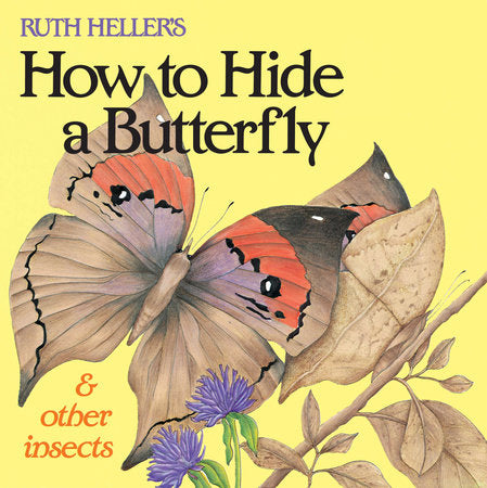 Ruth Heller's How to Hide a Butterfly & Other Insects Paperback by Ruth Heller