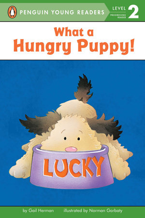 What a Hungry Puppy! Paperback by Gail Herman