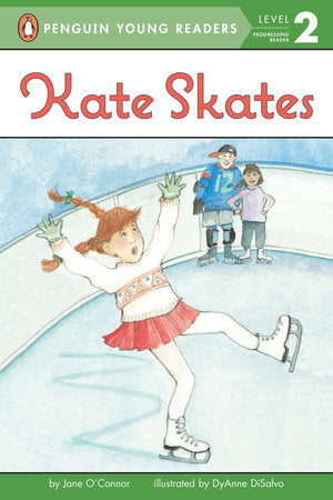 Kate Skates Paperback by Jane O'Connor; Illustrated by DyAnne DiSalvo