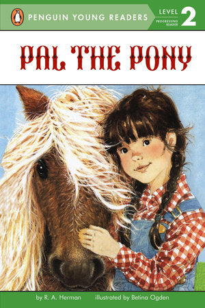 Pal the Pony Paperback by Ronnie Ann Herman; Illustrated by Betina Ogden